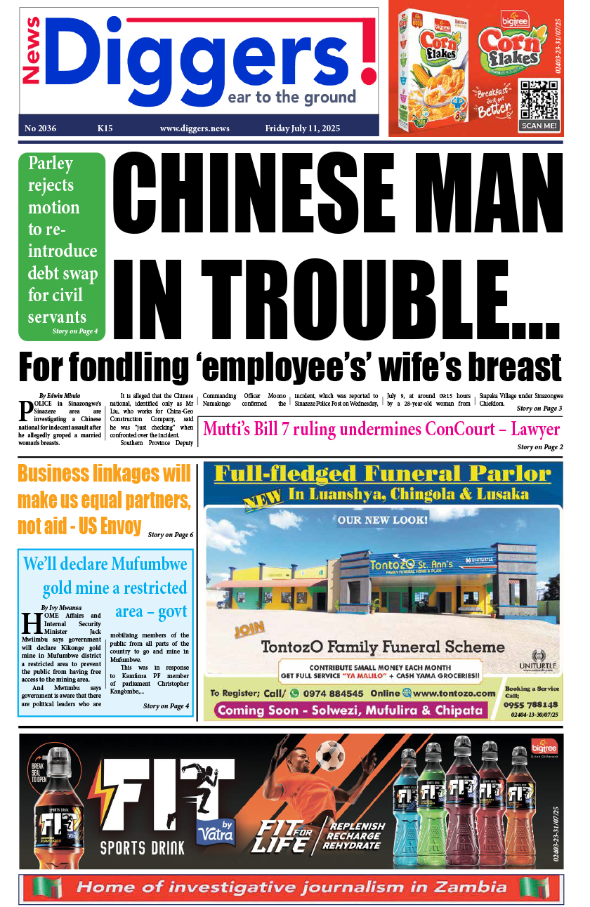 News Diggers Epaper Edition 2036 Friday July 11, 2025 – Zambia: News Diggers!